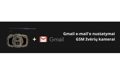 Atnaujinta 2018-10-11:  Gmail e-mail'o nustatymai GSM žvėrių kamerai