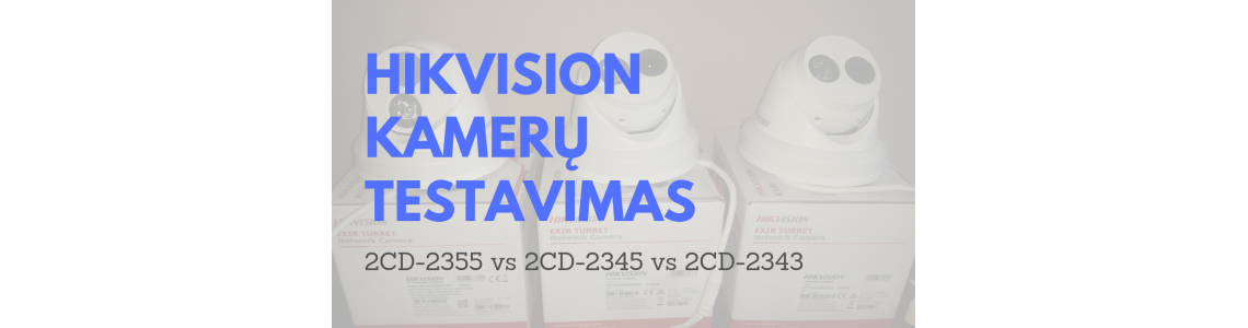 Hikvision EXIR dome kamerų palyginimas Hikvision EXIR dome kamerų palyginimas
