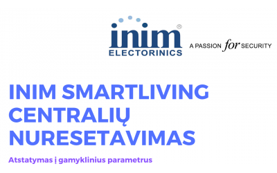 Centralių INIM SmartLiving  atstatymas į gamyklinius parametrus