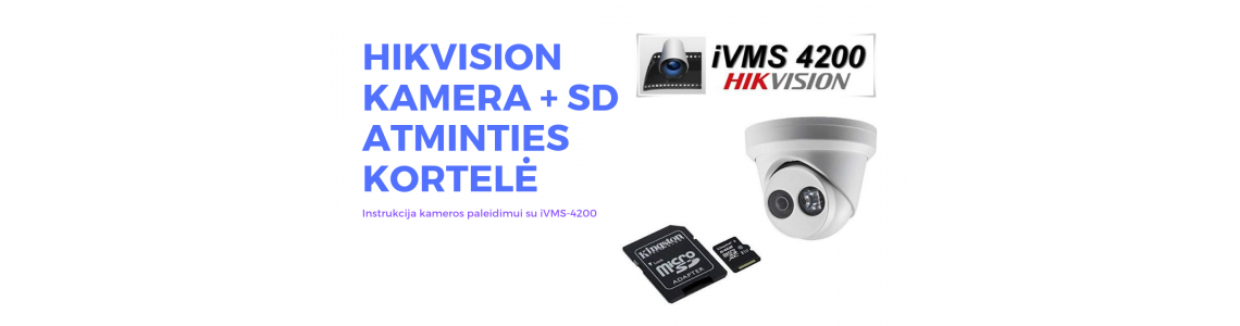 Hikvison IP kamera su micro sd kortele - paleidimas