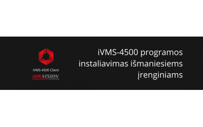 iVMS-4500 programos instaliavimas išmaniesiems įrenginiams iVMS-4500 programos instaliavimas išmaniesiems įrenginiams