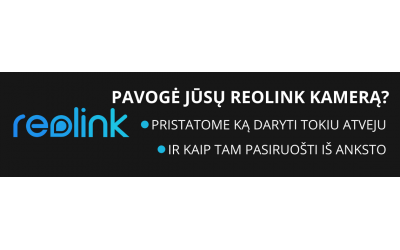 Pavogė REOLINK kamerą? Pristatome ką svarbu žinoti! Pavogė REOLINK kamerą? Pristatome ką svarbu žinoti!