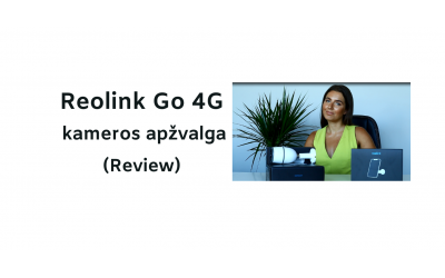 Reolink Go 4G kameros apžvalga Reolink Go 4G kameros apžvalga
